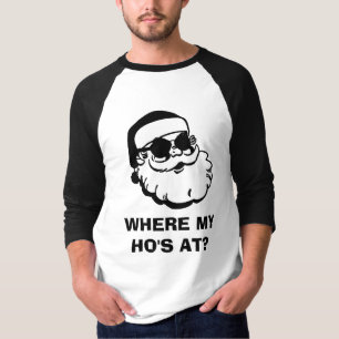 WHERE MY HO'S AT? T-Shirt