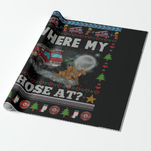 WHERE MY HOSE FIREFIGHTER Ugly Christmas Sweater Wrapping Paper