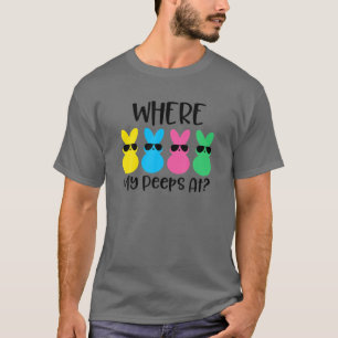 Where My Pe Eps At Cool Easter Bunny Funny Easter T-Shirt