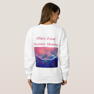 "Where Ocean Becomes Memory" - Blue Green Sweatshirt