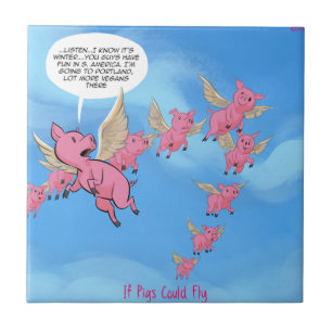 Where Pigs Fly Funny Vegan Cartoon Ceramic Tile