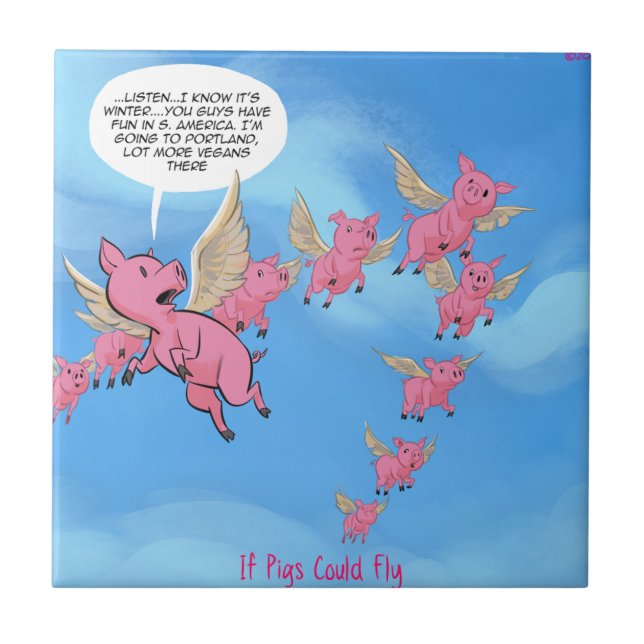 Where Pigs Fly Funny Vegan Cartoon Ceramic Tile (Front)