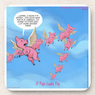 Where Pigs Fly Funny Vegan Cartoon Coaster