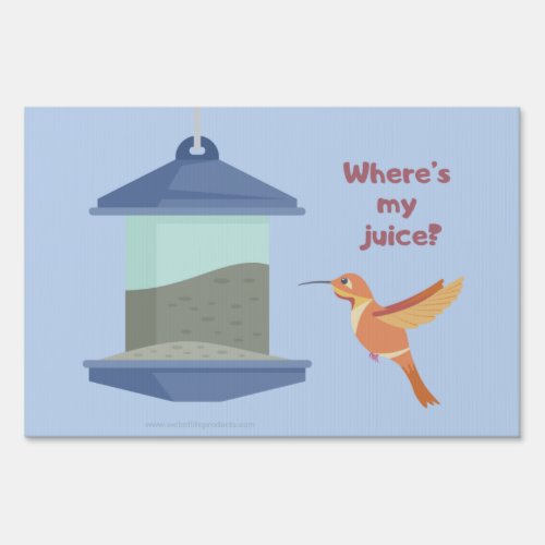 Wheres my juice Message Sign