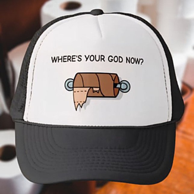 Where’s Your God Now? – Funny Toilet Paper Trucker Hat (Creator Uploaded)