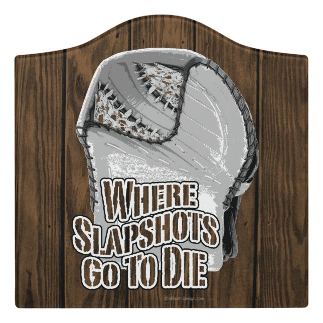 Where Slapshots Go To Die (Hockey) Door Sign (Large Crest Front)