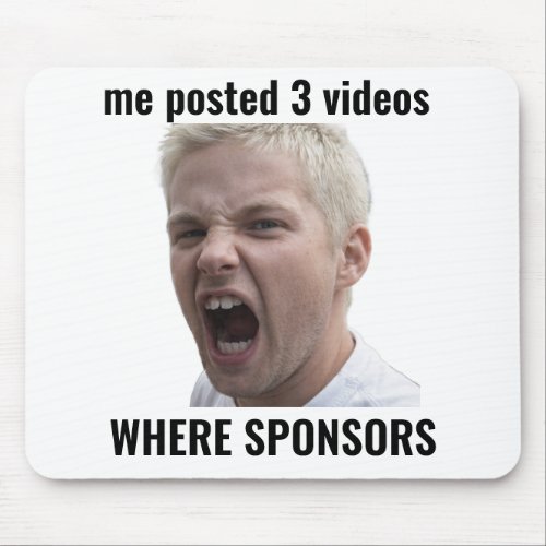 Where Sponsors Funny Influencer Meme Mouse Pad