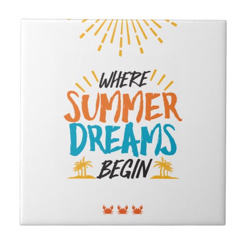 Where Summer Dreams Begin Tropical Paradise Ceramic Tile