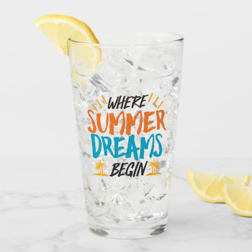 Where Summer Dreams Begin Tropical Paradise Glass