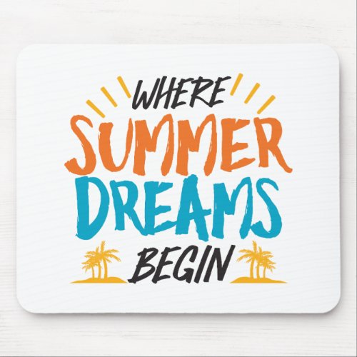 Where Summer Dreams Begin Tropical Paradise Mouse Pad