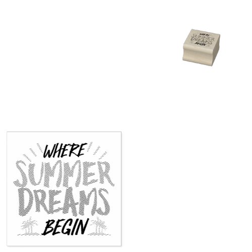 Where Summer Dreams Begin Tropical Paradise Rubber Stamp