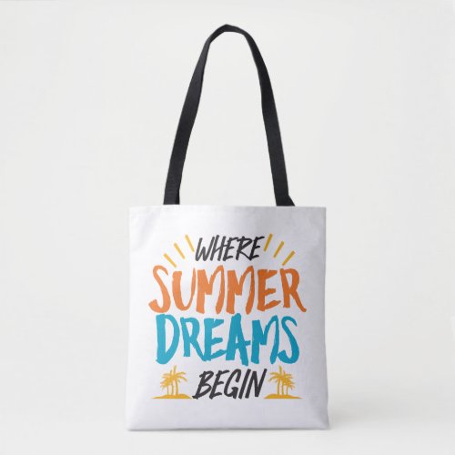 Where Summer Dreams Begin Tropical Paradise Tote Bag