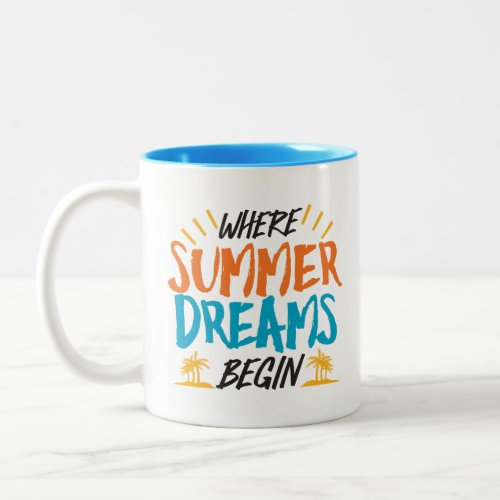 Where Summer Dreams Begin Tropical Paradise Two_Tone Coffee Mug