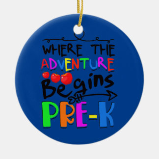 Where the adventure begins pre k Children Daycare Ceramic Ornament