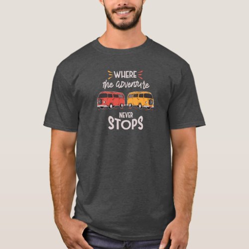 Where the Adventure Never Stops T_Shirt