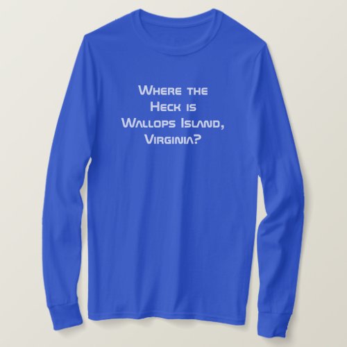 Where the Heck is Custom T_Shirt