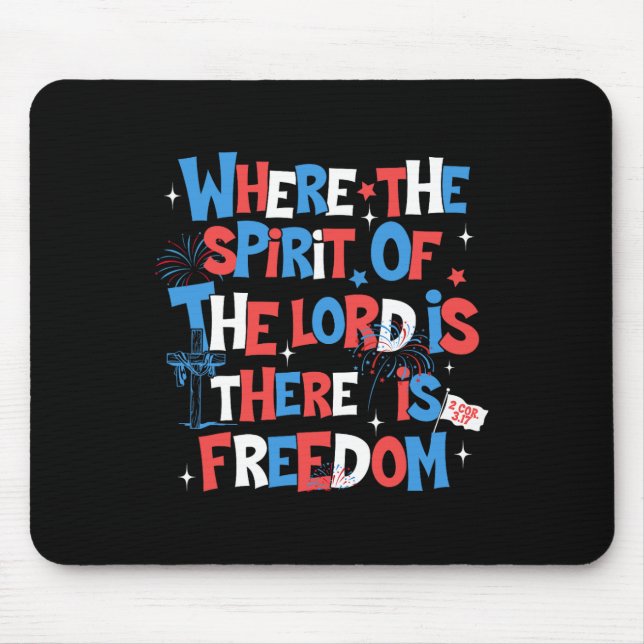 Where The Spirit Of The Lord Is Freedom 2 Cor.317  Mouse Pad (Front)