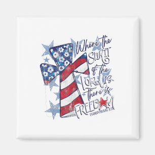 Where The Spirit Of The Lord Is There Is Freedom 4 Magnet
