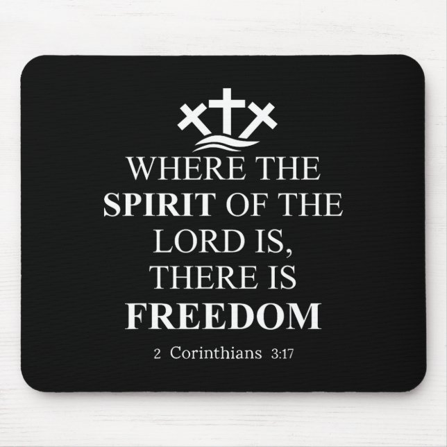 Where The Srit Of The Lord Is There's Dom Us Chris Mouse Pad (Front)