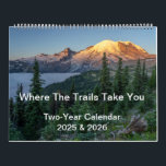 Where The Trails Take You 2-Year Calendar<br><div class="desc">This Large-sized (11" wide x 21.5" long when opened) 2-year wall calendar (2025/2026) is perfect for you, family, friends, and co-workers to hang on the wall in home or office. Each of the 24 months displays a stunning photo of a national park with a view you might see for yourself,...</div>