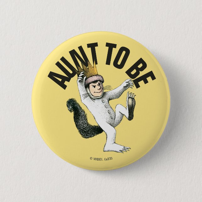 Where the Wild Things Are | Aunt To Be Button (Front)