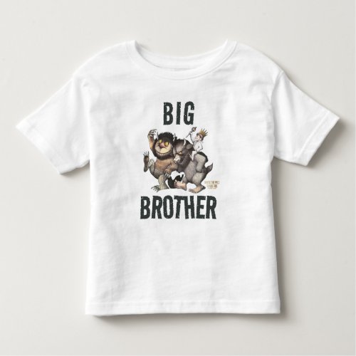 Where the Wild Things Are  Big Brother Toddler T_shirt