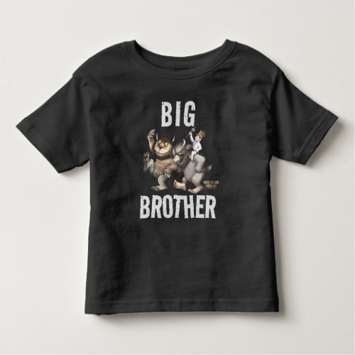 Where the Wild Things Are  Big Brother Toddler T_shirt