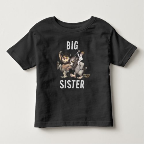 Where the Wild Things Are  Big Sister Toddler T_shirt