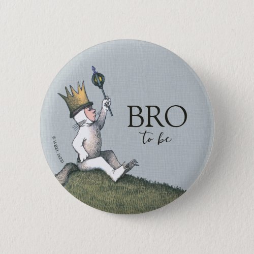 Where the Wild Things Are  Brother To Be Button