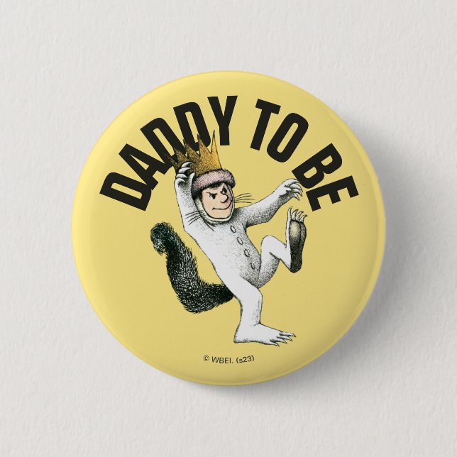 Where the Wild Things Are | Daddy To Be Button (Front)