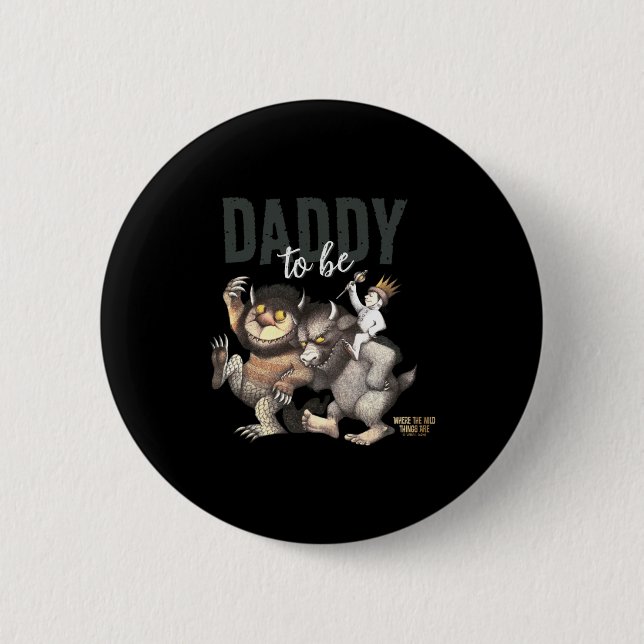 Where The Wild Things Are Daddy To Be  Button (Front)