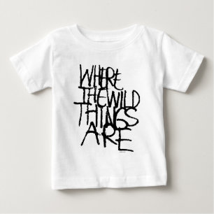 Where the Wild Things Are   Handwritten Baby T-Shirt