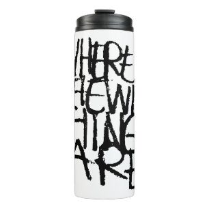 Where the Wild Things Are   Handwritten Thermal Tumbler