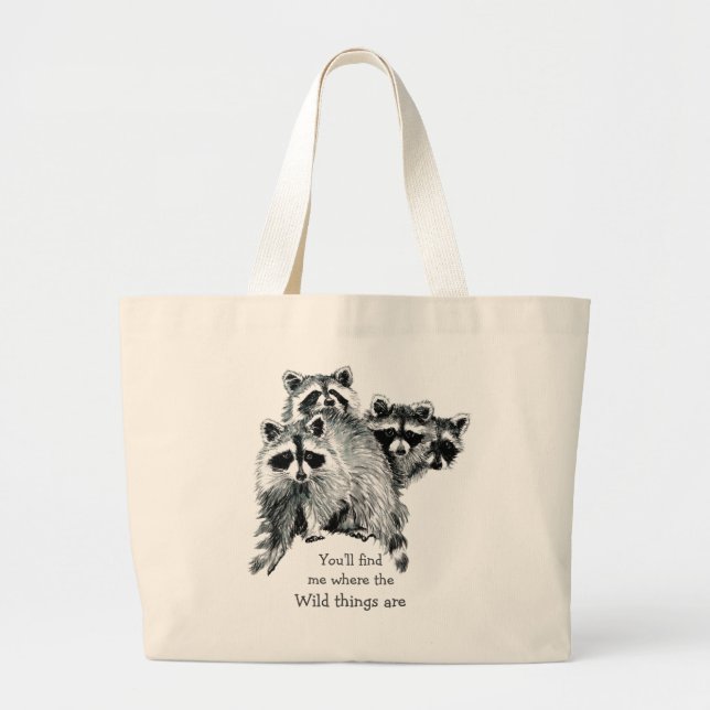 Where the Wild Things Are Inspirational Raccoon Large Tote Bag (Front)