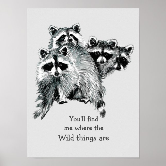 Where the Wild Things Are Inspirational Raccoon Poster (Front)