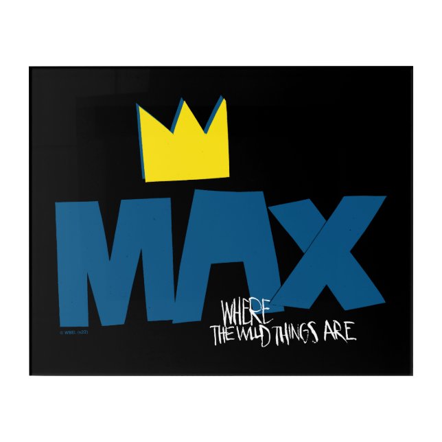 Where the Wild Things Are | Max and Crown Acrylic Print (Front)
