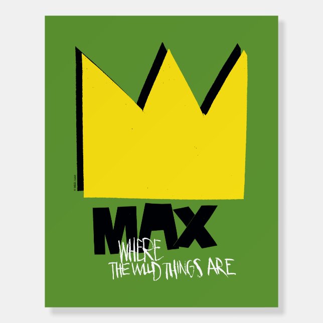 Where the Wild Things Are | Max & Crown Foam Board (Front)