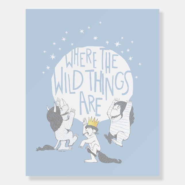 Where The Wild Things Are | Moon & Stars Foam Board (Front)