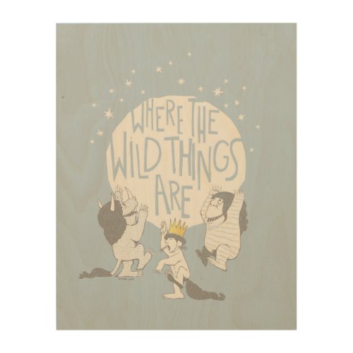 Where The Wild Things Are  Moon  Stars Wood Wall Art