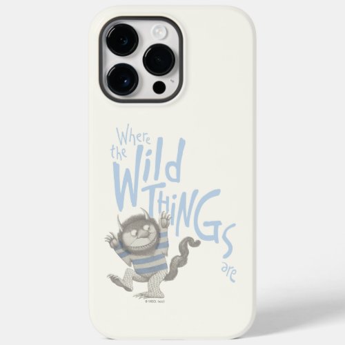 Where the Wild Things Are Quote _ Blue Case_Mate iPhone 14 Pro Max Case