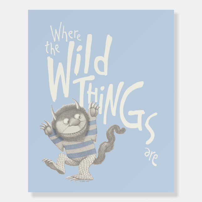 Where the Wild Things Are Quote - Blue Foam Board (Front)