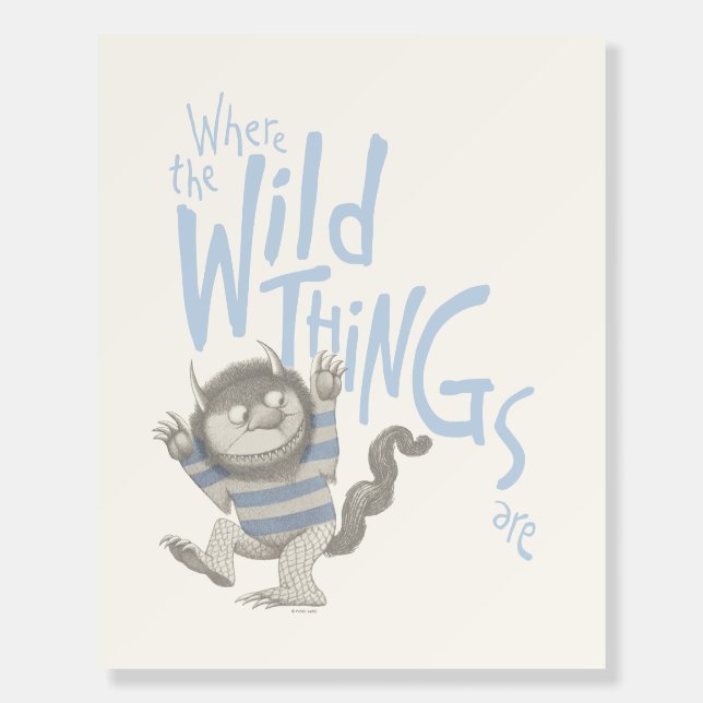 Where the Wild Things Are Quote - Blue Foam Board (Front)