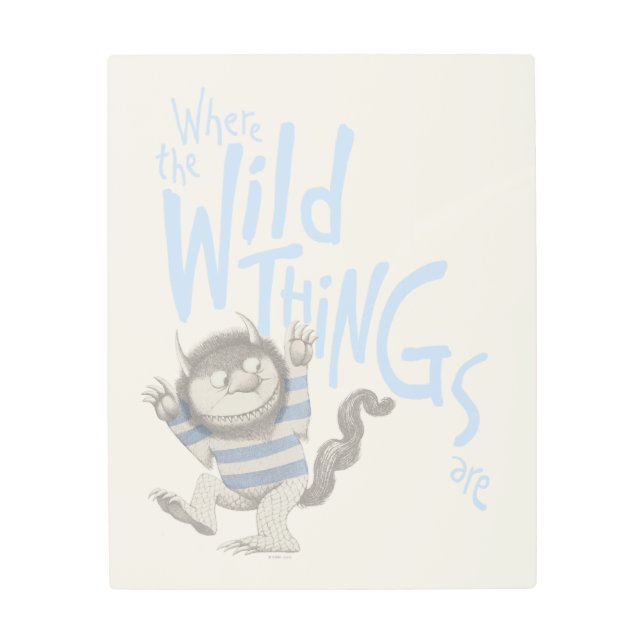 Where the Wild Things Are Quote - Blue Metal Print (Front)