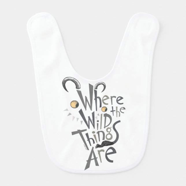 Where the Wild Things Are Quote Graphic Baby Bib (Front)