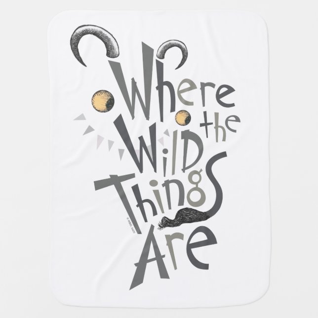 Where the Wild Things Are Quote Graphic Baby Blanket (Front)