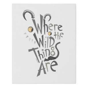Where the Wild Things Are Quote Graphic Faux Canvas Print