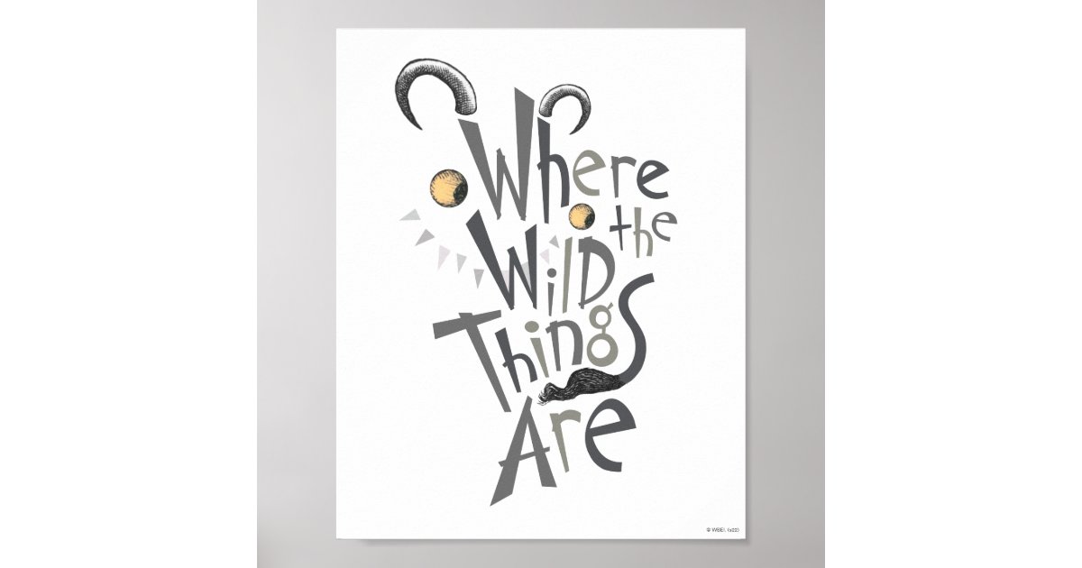 Where the Wild Things Are Quote Graphic Poster | Zazzle