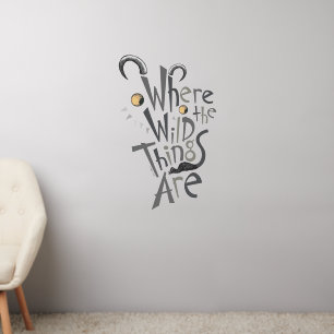 Where the Wild Things Are Quote Graphic Wall Decal