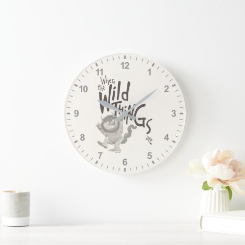 Where the Wild Things Are Quote Large Clock