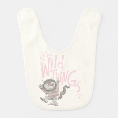 Where the Wild Things Are Quote _ Pink Baby Bib